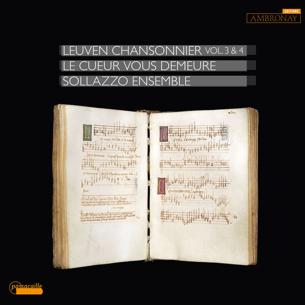 Sollazzo Ensemble & Anna Danilevskaia- Le cueur vous demeure: Leuven Chansonnier, Vol. 3 & 4 (2024) [Official Digital Download 24bit/96kHz]