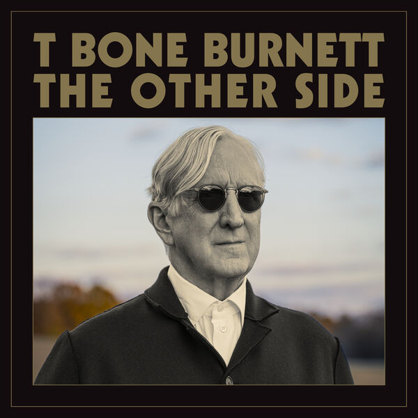 T Bone Burnett – The Other Side (2024) [Official Digital Download 24bit/44,1kHz]