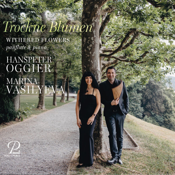Hanspeter Oggier & Marina Vasilyeva – Withered Flowers: Works for Pan Flute and Piano (2024) [Official Digital Download 24bit/192kHz]