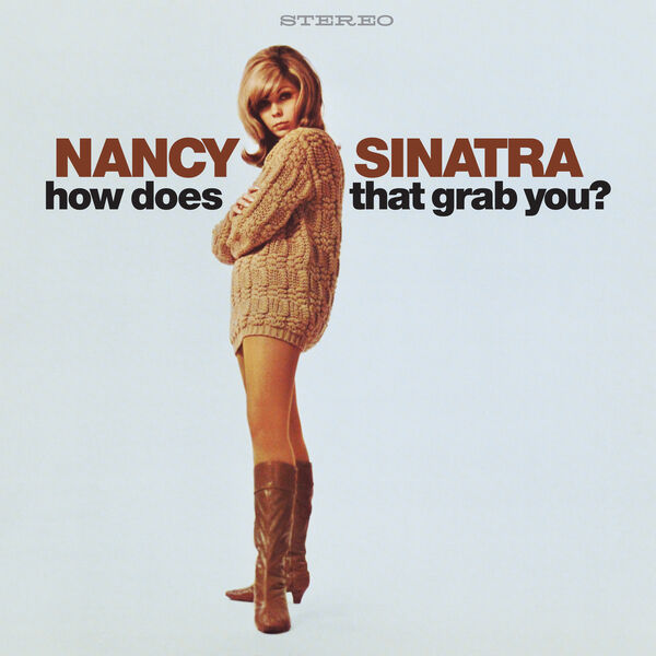 Nancy Sinatra – How Does That Grab You? (Deluxe) (1966/2024) [Official Digital Download 24bit/96kHz]