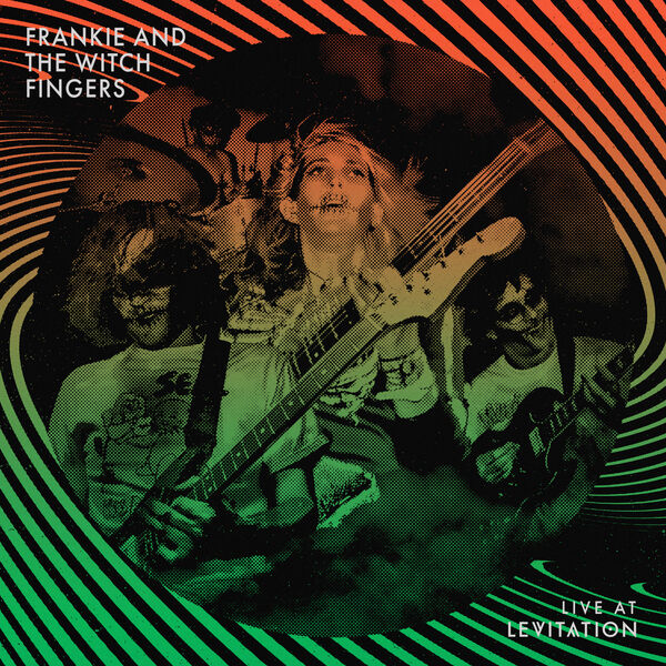 Frankie and the Witch Fingers – Live At LEVITATION (2024) [Official Digital Download 24bit/48kHz]