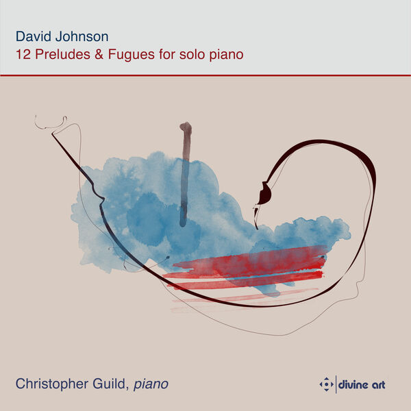 Christopher Guild – Johnson: 12 Preludes & Fugues (2024) [Official Digital Download 24bit/96kHz]