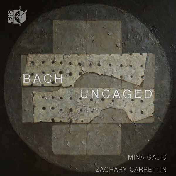 Mina Gajić & Zachary Carrettin – Bach Uncaged (2024) [Official Digital Download 24bit/192kHz]