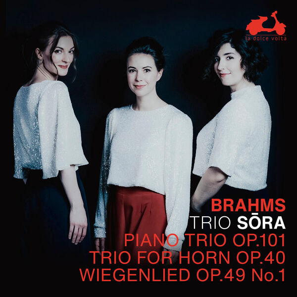 Trio Sõra – Brahms: Piano Trio Op. 101, Trio for Horn Op. 40, Wiegenlied & Op. 49 No. 1 (2024) [Official Digital Download 24bit/96kHz]