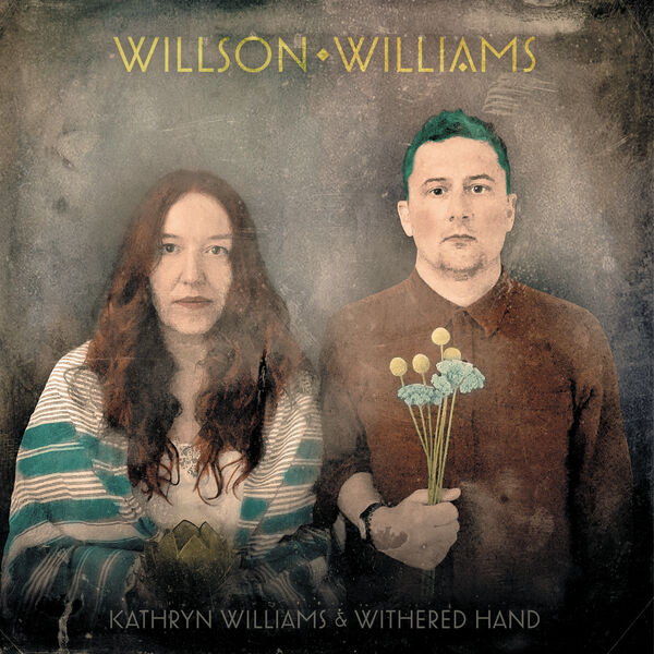 Kathryn Williams, Withered Hand - Willson Williams (2024) [FLAC 24bit/44,1kHz] Download