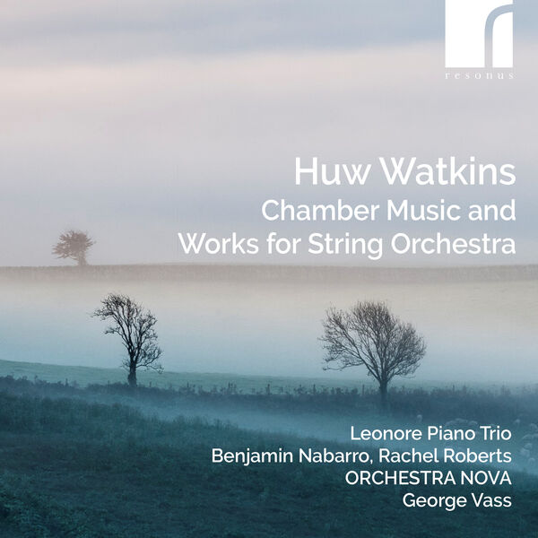 Leonore Piano Trio, Orchestra Nova, George Vass – Watkins: Chamber Music and Works for String Orchestra (2024) [FLAC 24bit/192kHz]