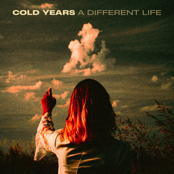 Cold Years – A Different Life (2024) [Official Digital Download 24bit/96kHz]