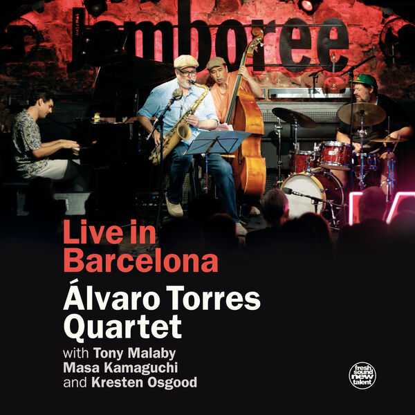 Álvaro Torres Quartet, Tony Malaby, Masa Kamaguchi & Kresten Osgood – Live in Barcelona (2024) [Official Digital Download 24bit/44,1kHz]