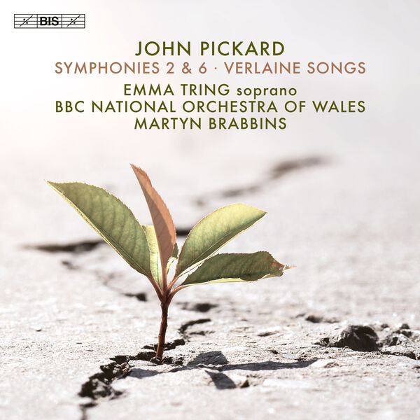 Emma Tring, BBC National Orchestra of Wales & Martyn Brabbins – John Pickard: Symphonies 2 & 6; Verlaine Songs (2024) [Official Digital Download 24bit/96kHz]