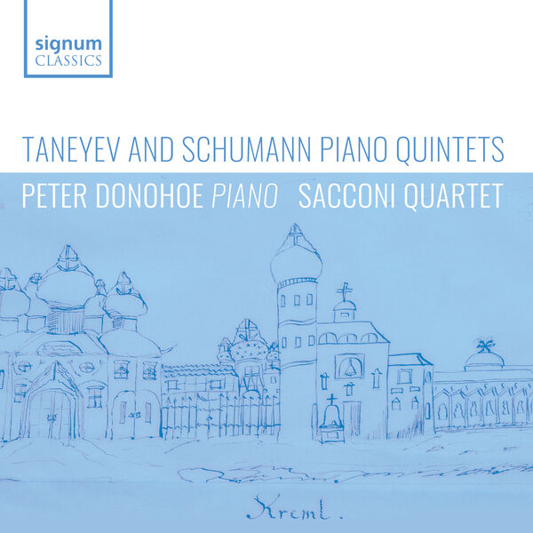 Peter Donohoe, Sacconi Quartet - Taneyev and Schumann: Piano Quintets (2024) [FLAC 24bit/96kHz]