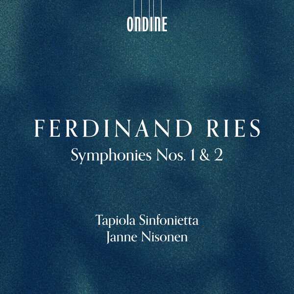 Tapiola Sinfonietta & Janne Nisonen – Ferdinand Ries: Symphonies Nos. 1 & 2 (2024) [Official Digital Download 24bit/96kHz]