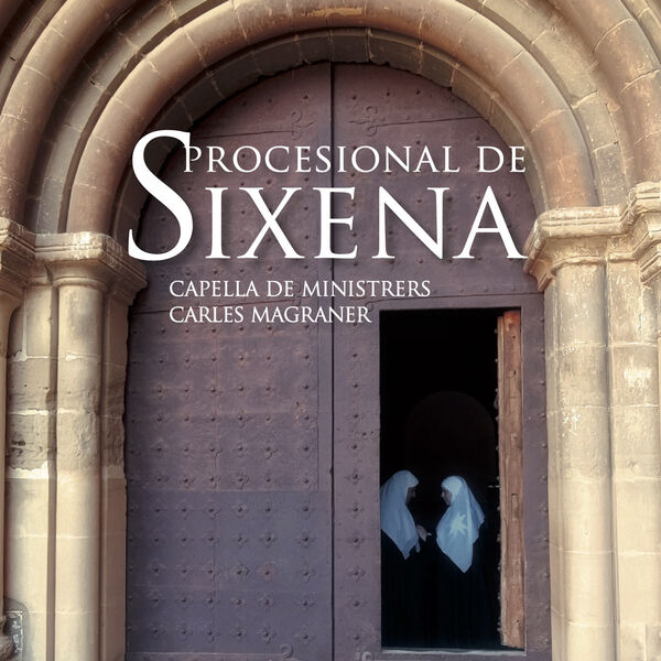 Capella De Ministrers & Carles Magraner – Sixena (2023) [Official Digital Download 24bit/96kHz]