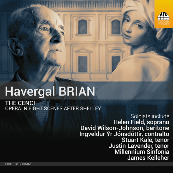 Various Artists – Havergal Brian: The Cenci – Opera in Eight Scenes (Live) (2024) [Official Digital Download 24bit/44,1kHz]