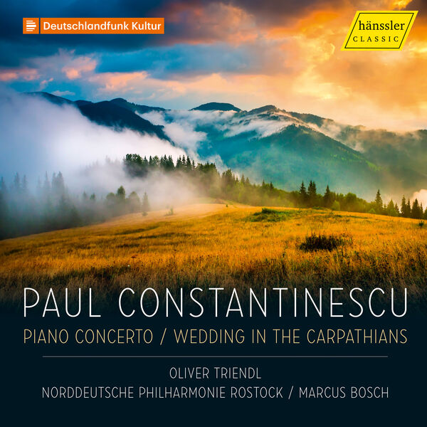 Oliver Triendl, Norddeutsche Philharmonie and Marcus Bosch – Paul Constantinescu: Piano Concerto/ Wedding in the carpathians (2024) [Official Digital Download 24bit/48kHz]