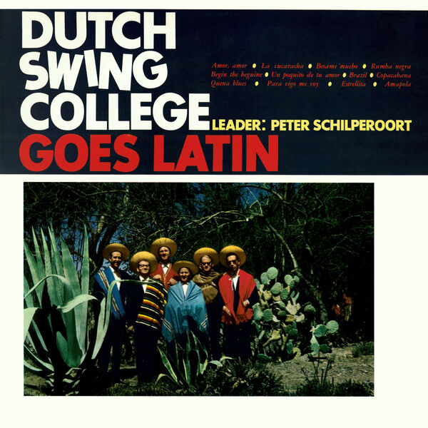 The Dutch Swing College Band – Dutch Swing College Goes Latin (Remastered 2024) (1963/2024) [Official Digital Download 24bit/96kHz]