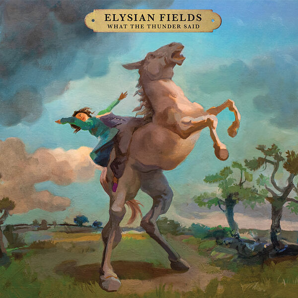 Elysian Fields – What the Thunder Said (2024) [Official Digital Download 24bit/44,1kHz]