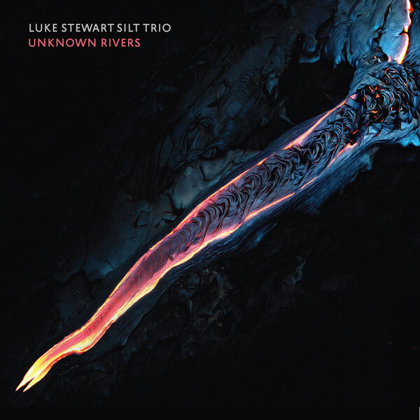Luke Stewart Silt Trio - Unknown Rivers (2024) [FLAC 24bit/48kHz] Download