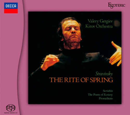 Kirov Orchestra, Valery Gergiev – Stravinsky: Le Sacre du printemps (1997-1999/2022) SACD ISO