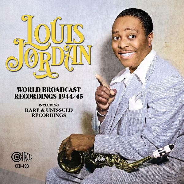 Louis Jordan – World Broadcast Recordings 1944/45 (2024) [Official Digital Download 24bit/96kHz]