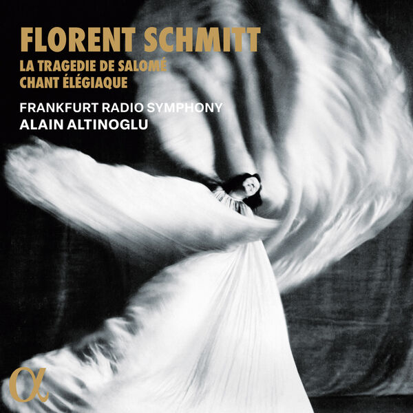 Frankfurt Radio Symphony & Alain Altinoglu – Schmitt: La Tragédie de Salomé & Chant élégiaque (2024) [Official Digital Download 24bit/48kHz]
