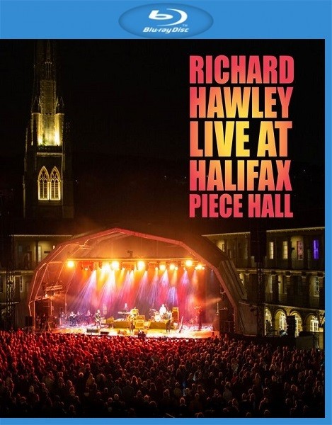 Richard Hawley - Live At Halifax Piece Hall (2022) Blu-ray 1080p AVC DTS-HD MA 5.1 + BDRip 720p/1080p
