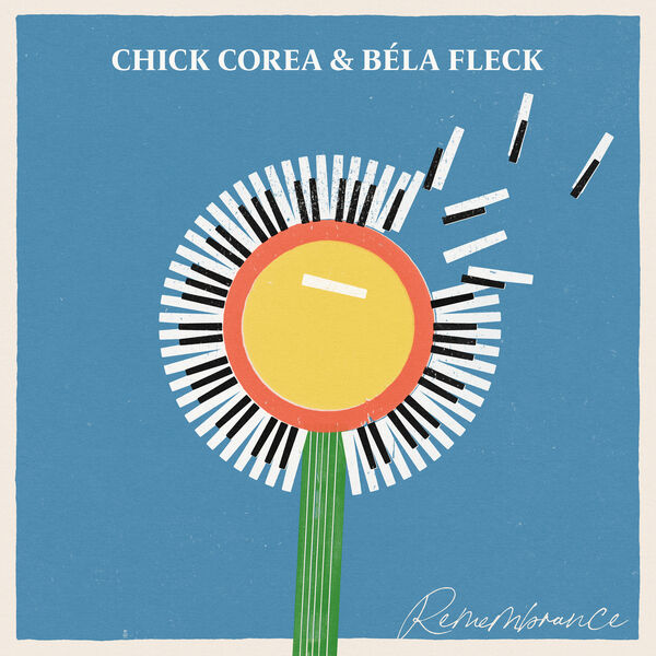 Chick Corea & Bela Fleck – Remembrance (2024) [Official Digital Download 24bit/96kHz]