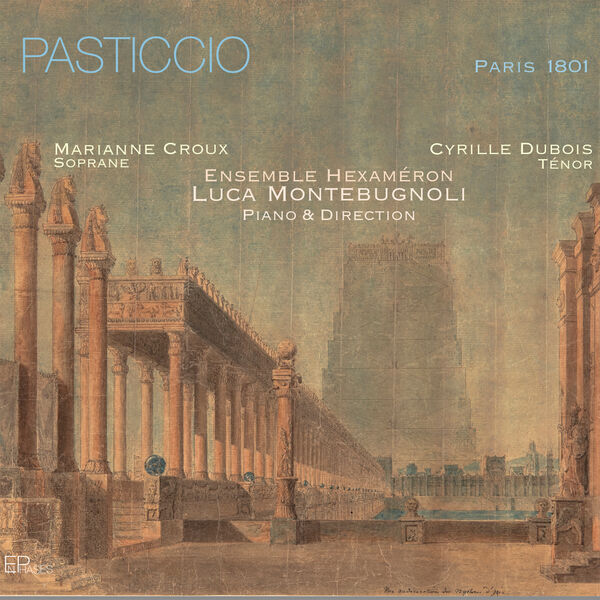 Marianne Croux, Cyrille Dubois, Ensemble Hexaméron & Luca Montebugnoli – Pasticcio (2024) [Official Digital Download 24bit/96kHz]