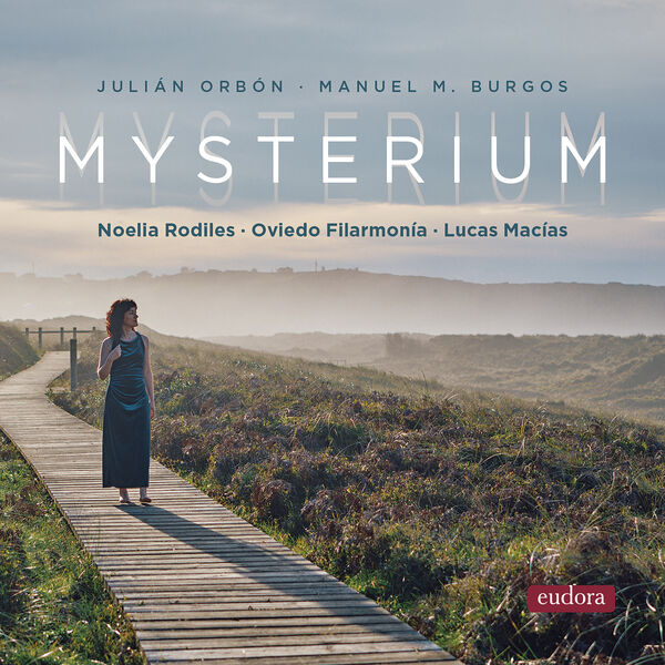 Noelia Rodiles, Oviedo Filarmonía & Lucas Macías – Julián Orbón: Mysterium (2024) [Official Digital Download 24bit/96kHz]