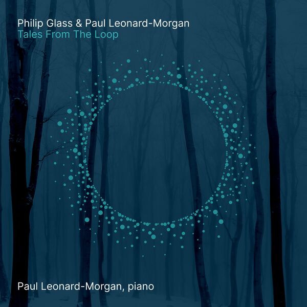 Philip Glass – Tales from the Loop (Solo Piano Version) (2024) [Official Digital Download 24bit/48kHz]