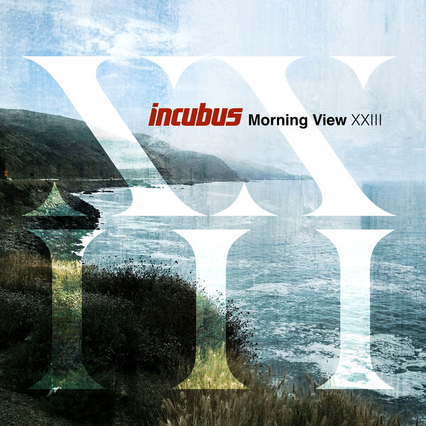 Incubus – Morning View XXIII (2024) [Official Digital Download 24bit/96kHz]