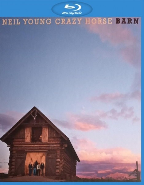 Neil Young And Crazy Horse - Barn (2021) BDRip 1080p