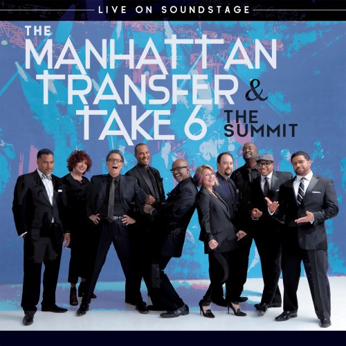 The Manhattan Transfer & Take 6 - The Summit - Live On Soundstage (2018) Blu-ray 1080p AVC DTS-HD MA 5.1 + BDRip 1080p