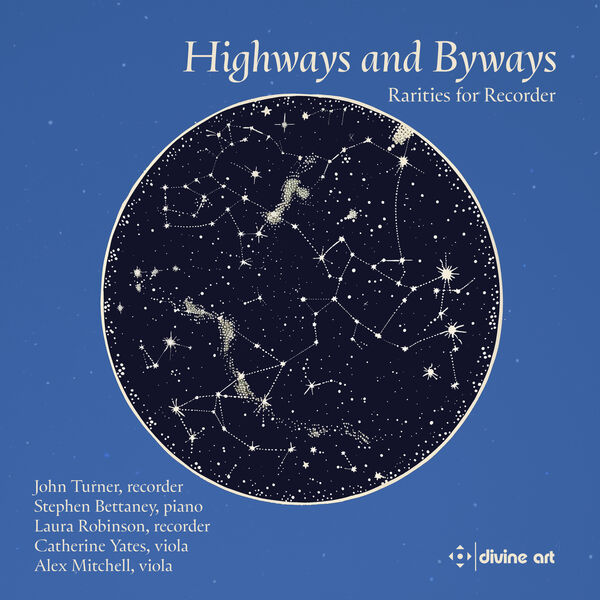 John Turner, Stephen Bettaney, Laura Robinson, Catherine Yates, Alex Mitchell – Highways and Byways: Rarities for Recorder (2024) [Official Digital Download 24bit/44,1kHz]
