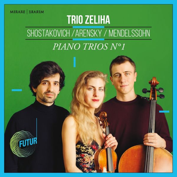 Trio Zeliha - Shostakovich - Arensky - Mendelssohn (2020) [FLAC 24bit/48kHz]