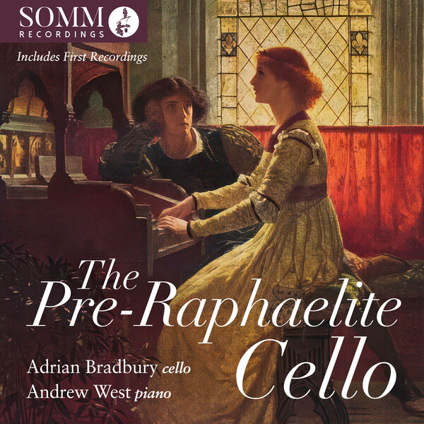Adrian Bradbury, Andrew West – The Pre-Raphaelite Cello (2024) [Official Digital Download 24bit/192kHz]