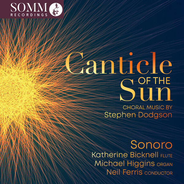 Katherine Bicknell – Canticle of the Sun: Choral Music by Stephen Dodgson (2024) [FLAC 24bit/96kHz]