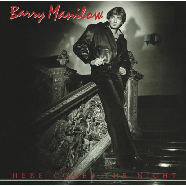 Barry Manilow – Here Comes the Night (1982) [Official Digital Download 24bit/96kHz]
