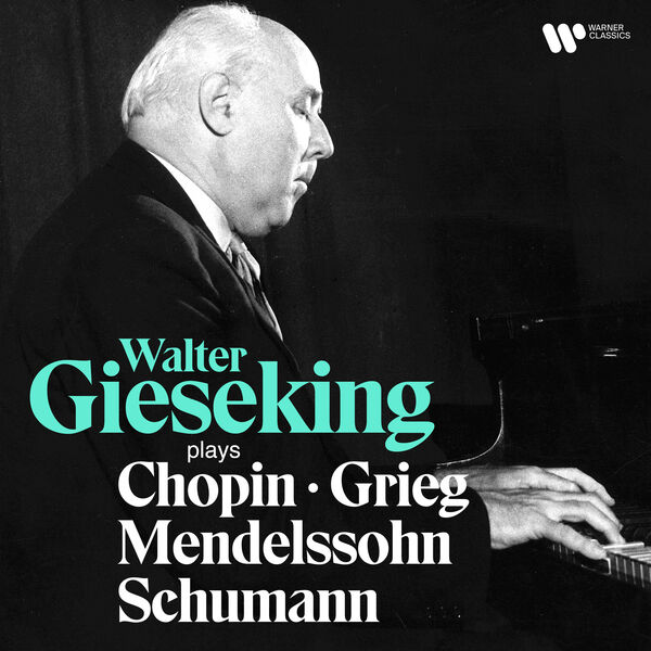 Walter Gieseking – Walter Gieseking Plays Chopin, Mendelssohn, Schumann & Grieg (2024) [Official Digital Download 24bit/192kHz]