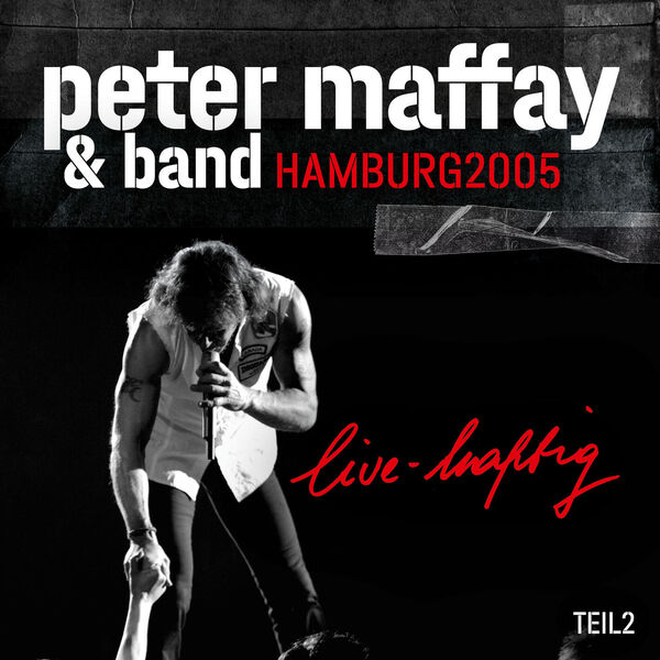 Peter Maffay - live-haftig Hamburg 2005 (Teil 2) (2024) [FLAC 24bit/44,1kHz]