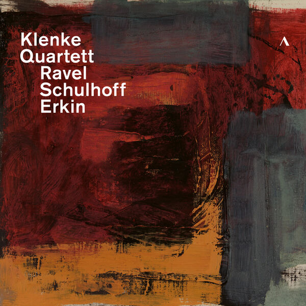 Klenke Quartett - Ravel, Schulhoff & Erkin: String Quartets (2024) [FLAC 24bit/96kHz] Download