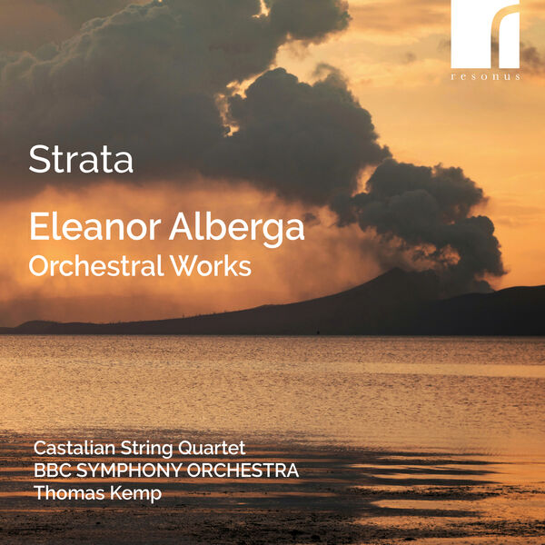 Castalian String Quartet, BBC Symphony Orchestra, Thomas Kemp – Strata: Eleanor Alberga Orchestral Works (2024) [FLAC 24bit/192kHz]