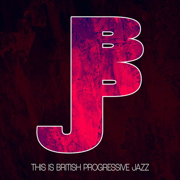Various Artists – This Is British Progressive Jazz (2024) [Official Digital Download 24bit/44,1kHz]