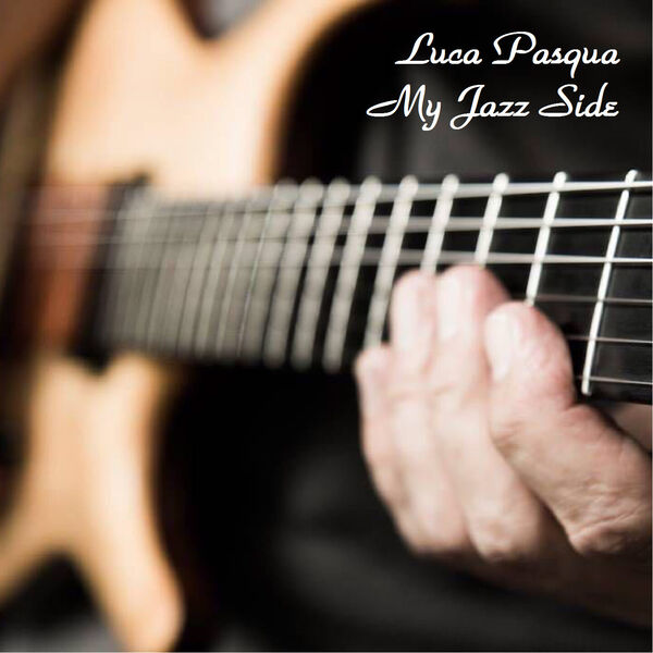 Luca Pasqua - My Jazz Side (2024) [FLAC 24bit/44,1kHz] Download