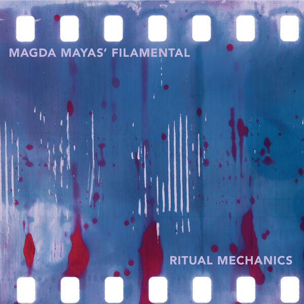 Magda Mayas' Filamental - Ritual Mechanics (2024) [FLAC 24bit/48kHz] Download