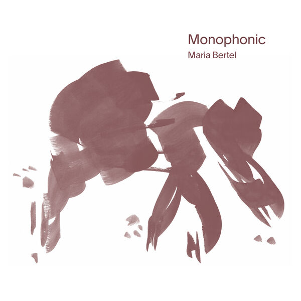 Maria Bertel - Monophonic (2024) [FLAC 24bit/96kHz]