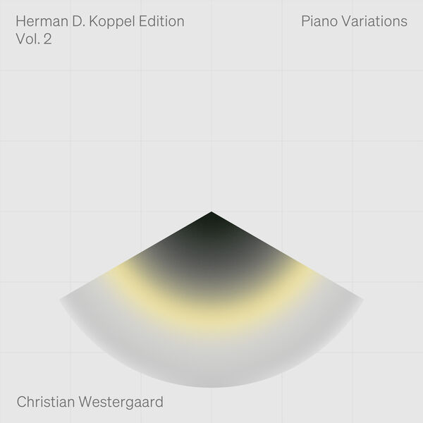 Christian Westergaard - Herman D. Koppel Edition, Vol. 2: Piano Variations (2024) [FLAC 24bit/192kHz] Download