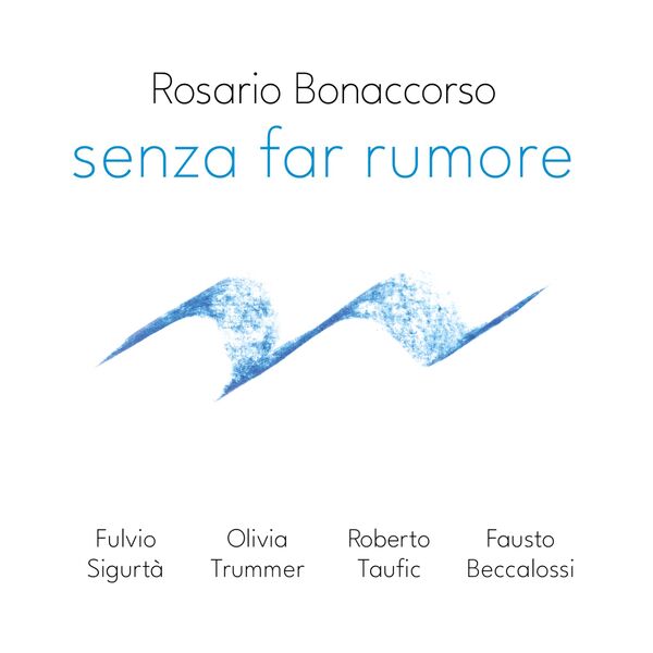 Rosario Bonaccorso – Senza far Rumore (2024) [FLAC 24bit/96kHz]