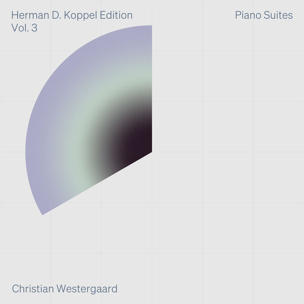 Christian Westergaard - Herman D. Koppel Edition, Vol. 3: Piano Suites (2024) [FLAC 24bit/192kHz]