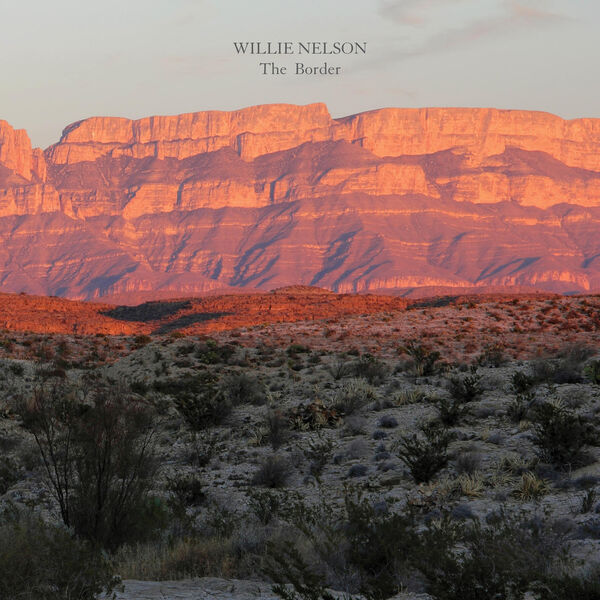 Willie Nelson – The Border (2024) [Official Digital Download 24bit/96kHz]