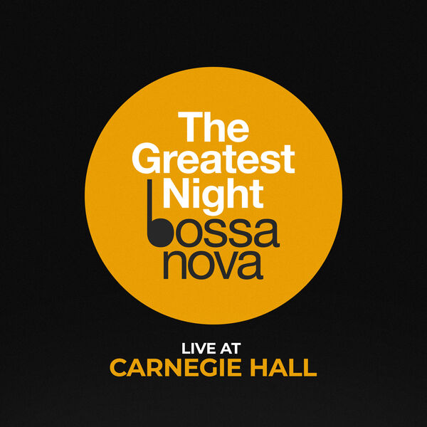 Various Artists – The Greatest Night Bossa Nova (Ao Vivo) (2024) [Official Digital Download 24bit/96kHz]